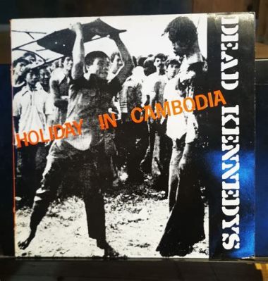 Holiday in Cambodia - Un Inno Punk Ricco di Dissonanze Energetiche e Riflettori Politici